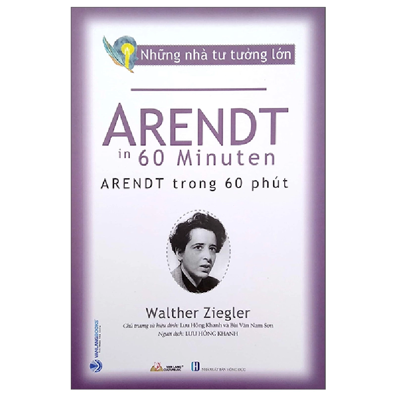 Những nhà tư tưởng lớn - Arendt trong 60 phút - Walther Ziegler 497515
