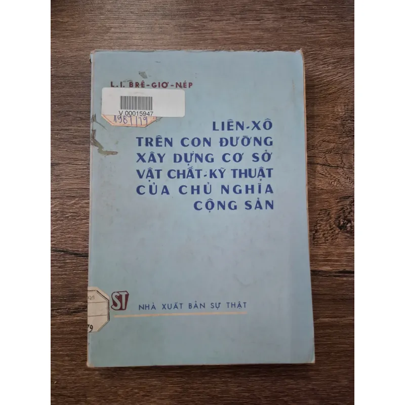 Liên Xô Trên Con Đường Xây Dựng Cơ Sở Vật Chất - Kỹ Thuật... - L.I. Brê-giơ-nép 709739