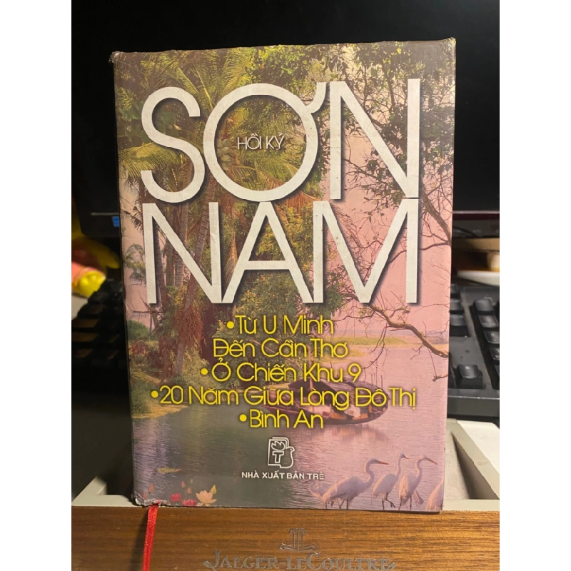 [Phiên Chợ Sách Cũ] Sơn Nam hồi ký - Từ U Minh đến Cần Thơ, Ở chiến khu 9, 20 năm giữa lòng đô thị, Bình An (bìa cứng) 2005 - NXB Trẻ 0506 467917