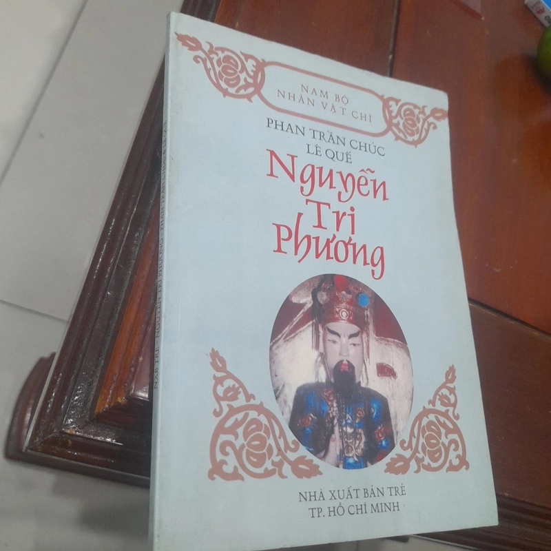 Phan Trần Chúc, Lê Quế - NGUYỄN TRI PHƯƠNG (Nam Bộ nhân vật chí) 472192