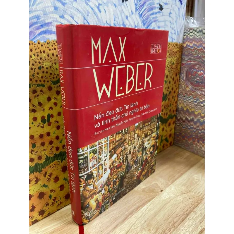 Nền Đạo Đức Tin Lành Và Tinh Thần Chủ Nghĩa Tư Bản - Max Weber (bìa cứng có áo) 1033091