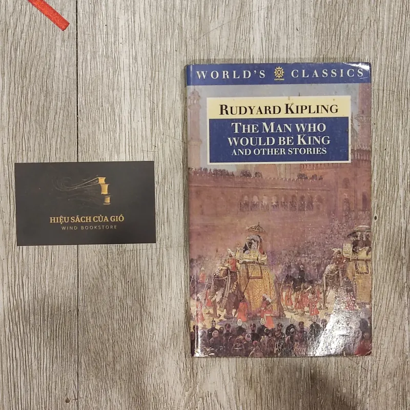 The Man Who Would Be King and Other Stories - Rudyard Kipling 508461