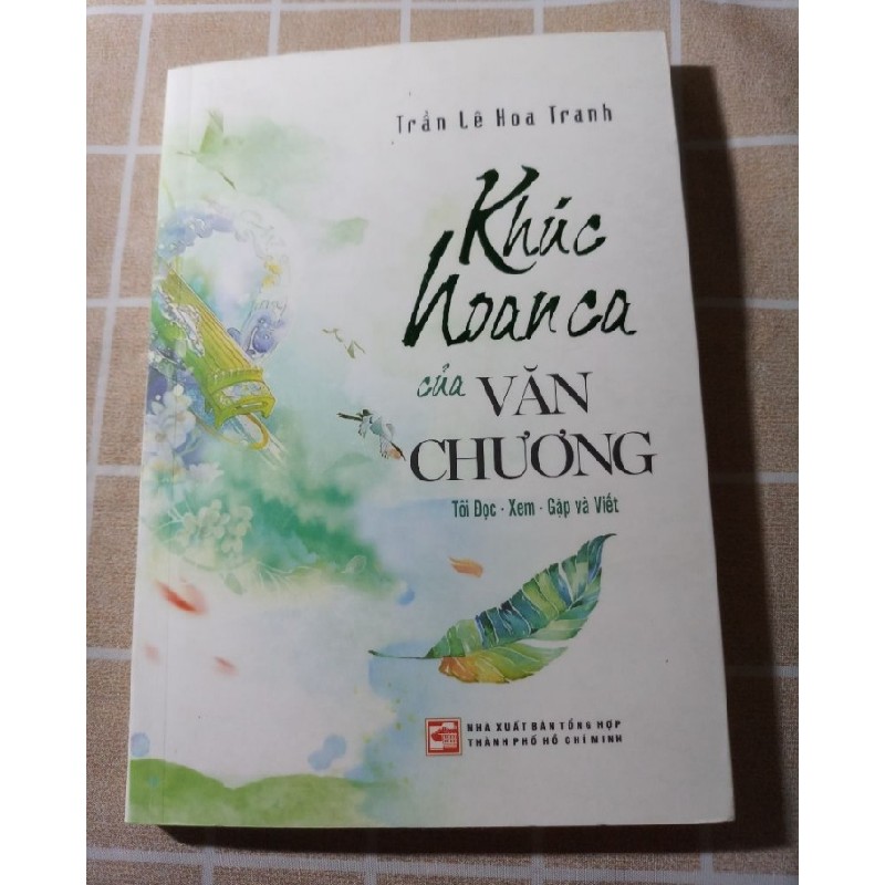 KHÚC HOAN CA CỦA VĂN CHƯƠNG- SÁCH XỊN MỚI 99% 5620