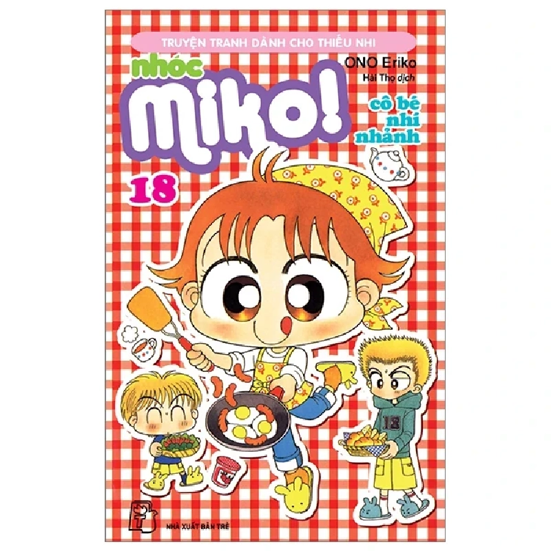 Nhóc Miko! Cô Bé Nhí Nhảnh - Tập 18 - ONO Eriko (Mới 100%) Truyện tranh, NXB Trẻ - SÁCH ĐẠI HỌC 486869