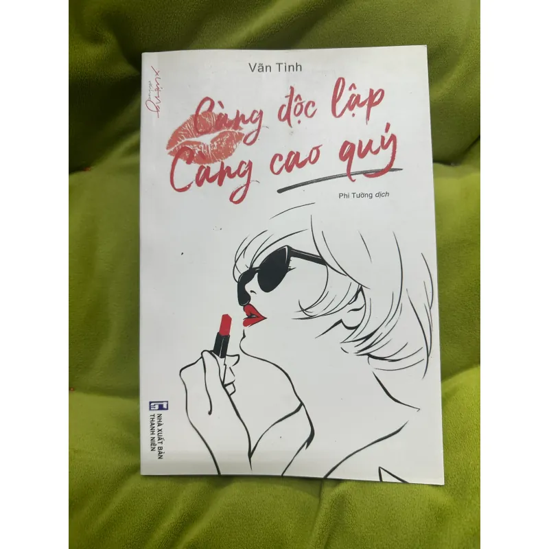 Càng độc lập càng cao quý - Vãn Tình - Rất mới 100% 1027127