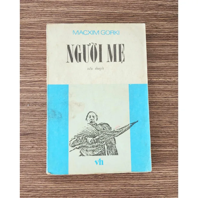 Tiểu thuyết Nga của đại văn hào Maxim Gorky: NGƯỜI MẸ 798930
