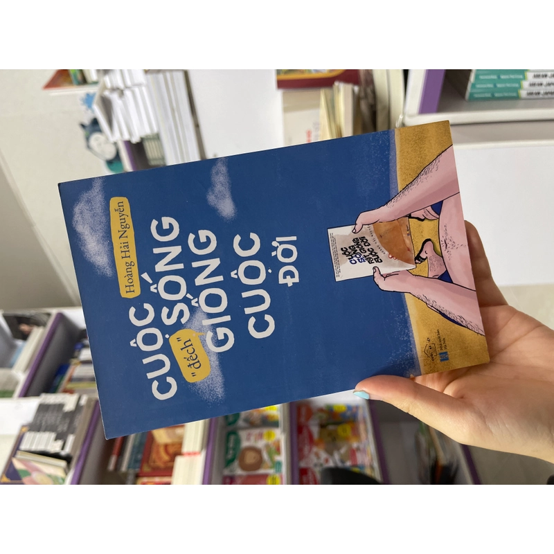 Cuộc sống “đếch” giống cuộc đời - Hoàng Hải Nguyễn 495894