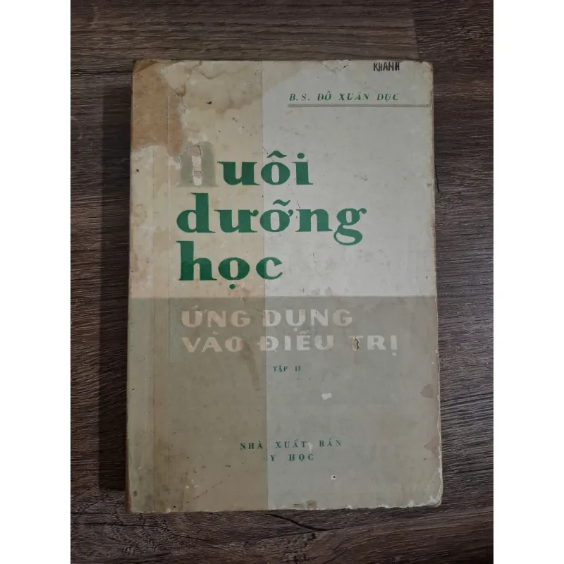 Nuôi dưỡng học Ứng dụng vào điều trị Tập II - B.S. Đỗ Xuân Dục 726134