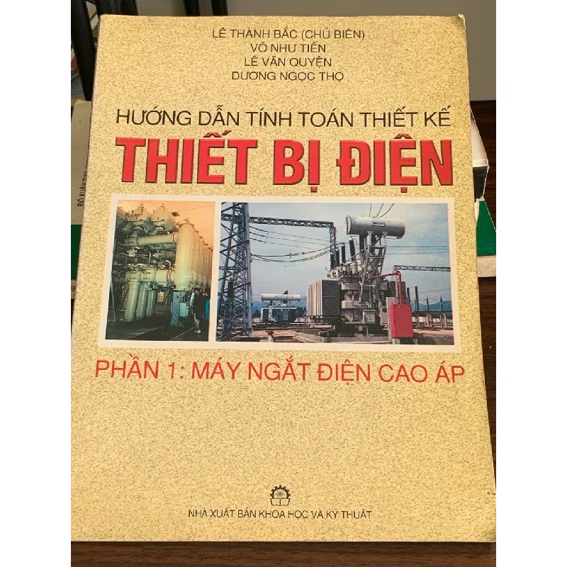 Hướng dẫn tính toán thiết kế – Thiết bị điện (Phần 1: Máy ngắt điện cao áp) – Đỗ Xuân Thụ 560417