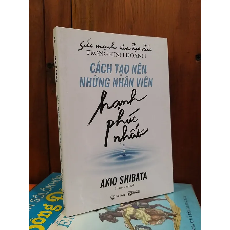Cách tạo nên những nhân viên hạnh phúc nhất - Akio Shibata 696628