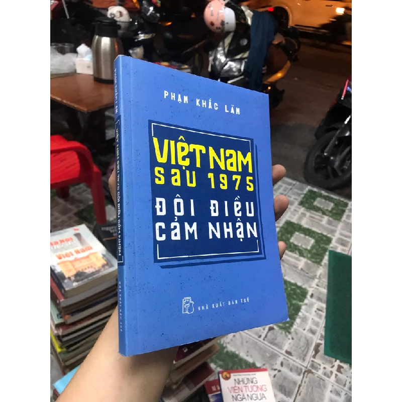 Việt Nam sau 1975 đôi điều cảm nhận - Phạm khắc Lãm 314798