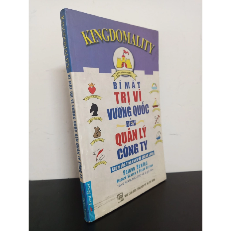 Bí Mật Trị Vì Vương Quốc Đến Quản Lý Công Ty - Khám Phá Tính Cách Để Thành Công (2006) - Seldon Bowles Mới 80% HCM.ASB0203 73050