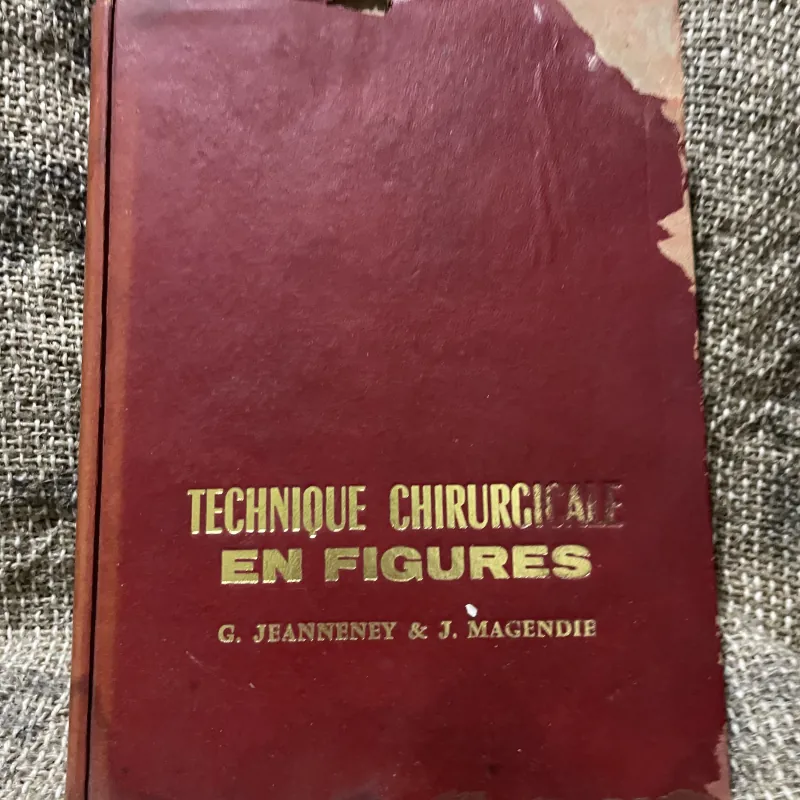Kthuật phẫu thuật bằng hình ảnh -TECHNIQUE CHIRURGIEALE EN FIGURES G.JEANNENEY& J.MAGENDIE 1006345