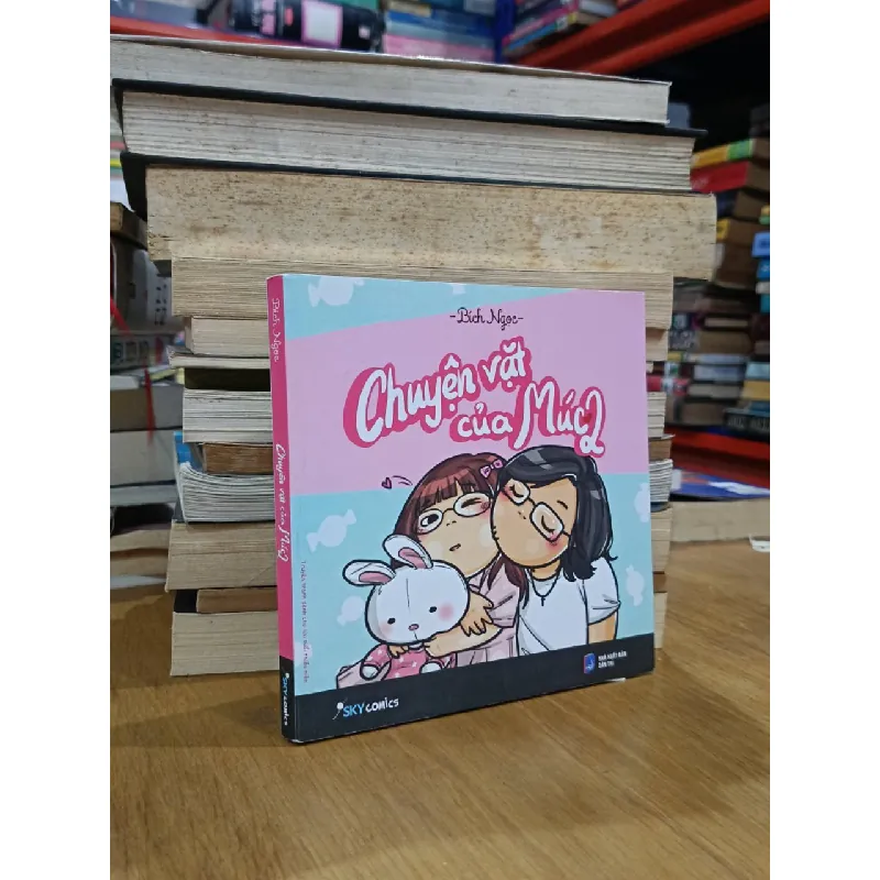 Chuyện vặt của Múc - Bích Ngọc 571621