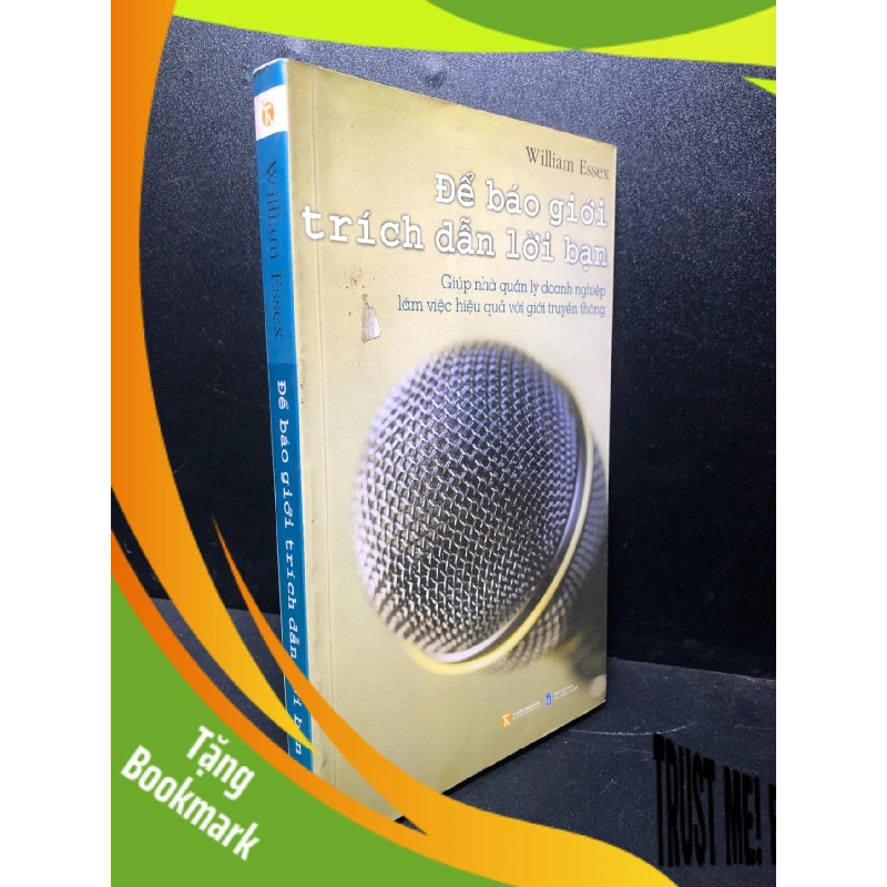 (TẶNG BOOKMARK) Để báo giới trích dẫn lời bạn 2009 william Essex mới 90% RBKQ7-0612 942783