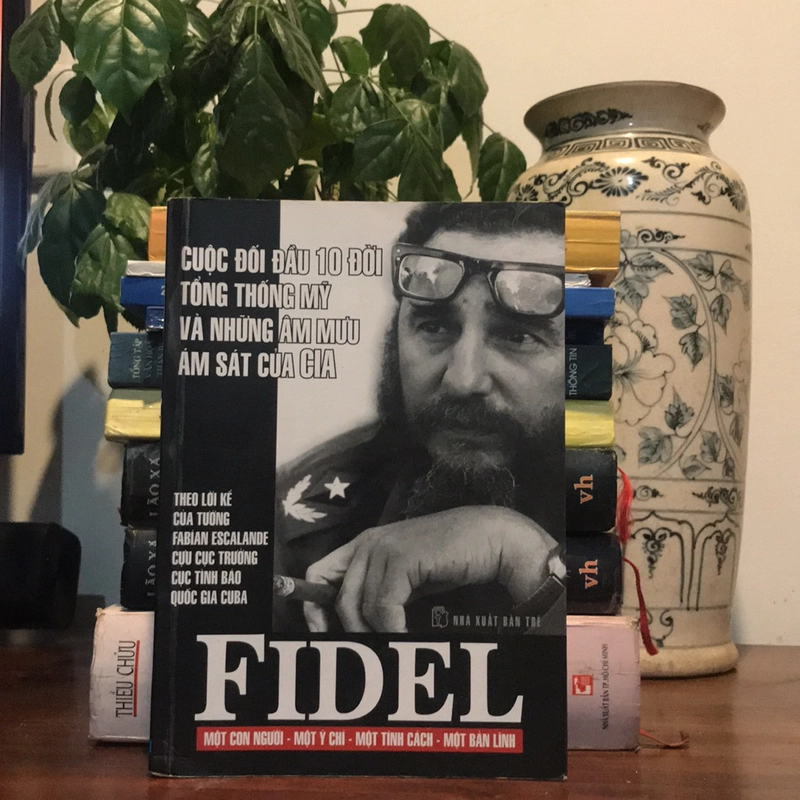 Fidel -Một Con người-Một Ý chí 470811