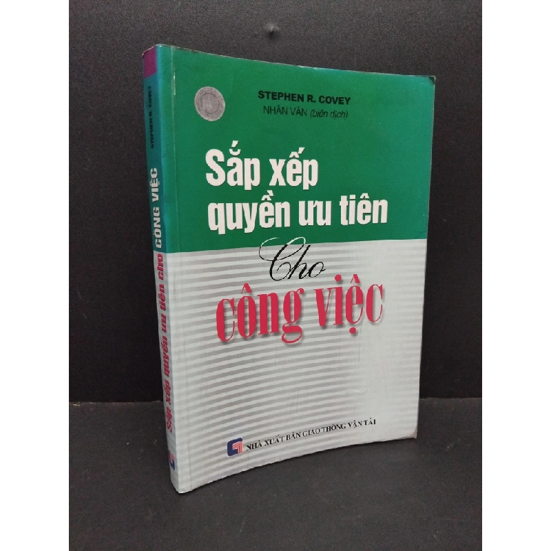 Sắp xếp quyền ưu tiên cho công việc mới 70% bẩn bìa, ố, ẩm 2006 HCM2410 Stephen R.Covey KỸ NĂNG 307661