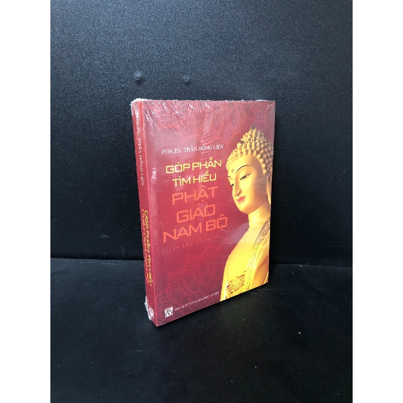 Góp phần tìm hiểu Phật giáo Nam bộ PGS. TS Trần Hồng Liên mới 100% nguyên seal HCM0111 437053