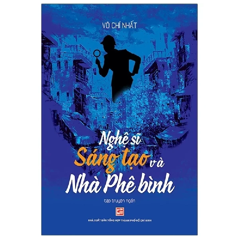 Nghệ Sĩ Sáng Tạo Và Nhà Phê Bình - Võ Chí Nhất 404127