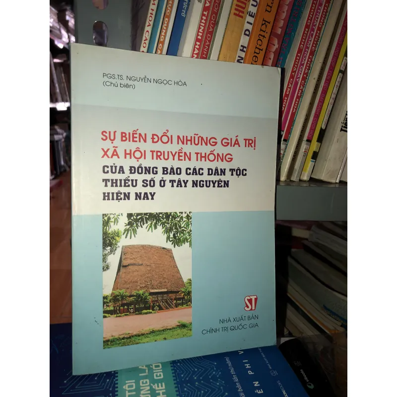 Sự biến đổi những giá trị xã hội truyền thống của đồng bào các dân tộc thiểu số… 704333