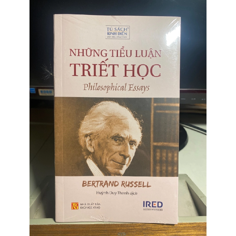 Những Tiểu Luận Triết Học - Philosophy Essays -Tác giả Bertrand Russell -Người Dịch Huỳnh Duy Thanh -NXB Khoa Học Xã Hội -Năm XB 2025- Sách mới nguyên seal 443715