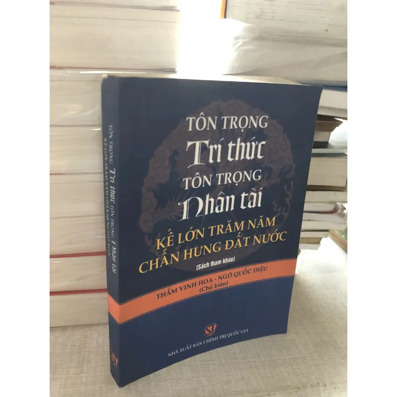 Tôn trọng trí thức - Tôn trọng nhân tài 784348