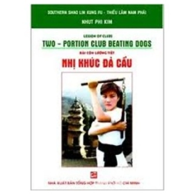 Bài Côn Lưỡng Tiết Nhị Khúc Đả Cẩu - Nhất Phi Kim 404210