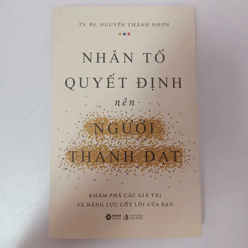 Nhân tố quyết định nên người thành đạt - TS.BS. Nguyễn Thành Nhơn 971272