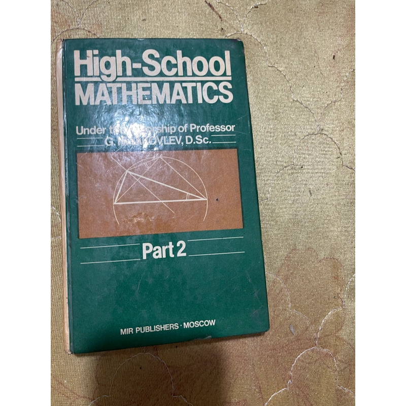 HIGH-SCHOOL MATHEMATICCS Under the editorship of Professor G.N. YAKOVLEV,D.Sc. 543654