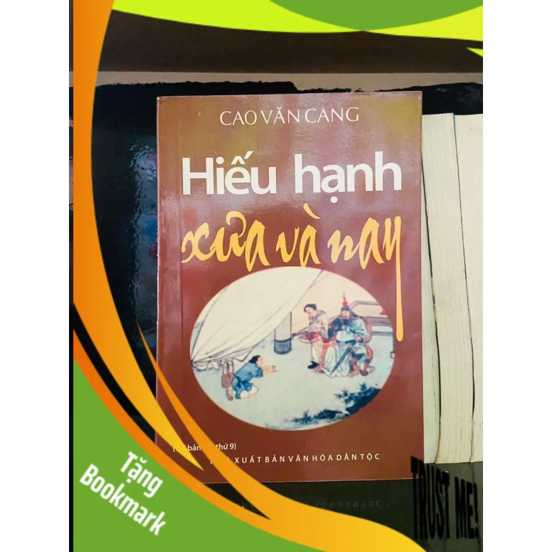(TẶNG BOOKMARK) Hiếu hạnh xưa và nay - Cao Văn Cang LỊCH SỬ - CHÍNH TRỊ - TRIẾT HỌC RBK0810 944933
