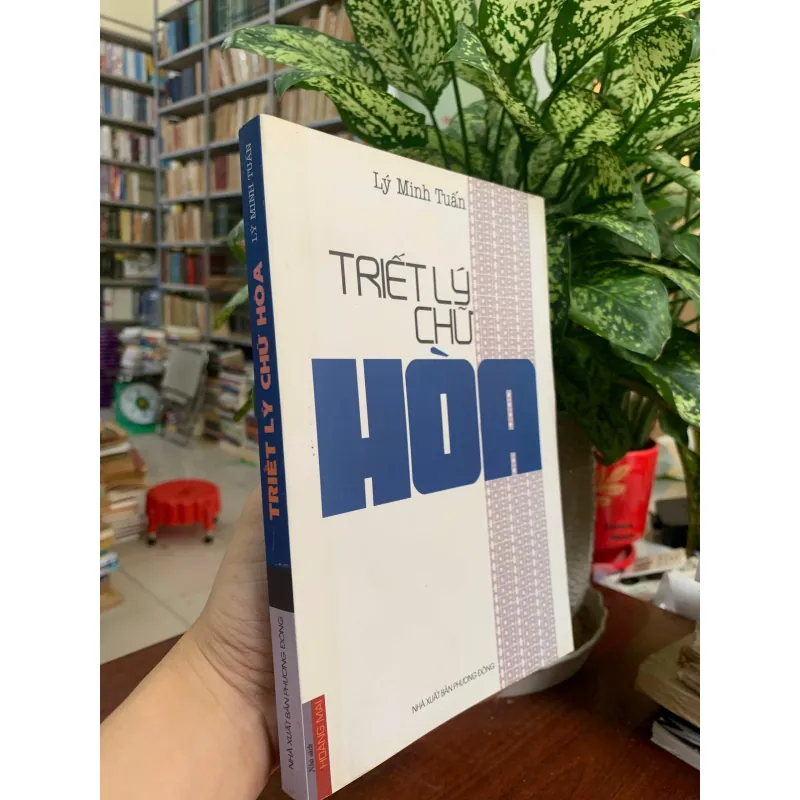 TRIẾT LÝ CHỮ HÒA - LÝ MINH TUẤN  1020694