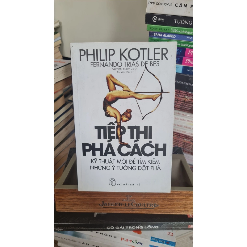 [Phiên Chợ Sách Cũ] Tiếp thị phá cách kỹ thuật mới để tìm kiếm những ý tưởng đột phá - Philip Kotler 0506 467246