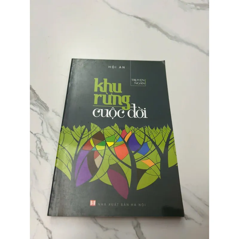 Khu Rừng Cuộc Đời (Truyện Ngắn) - Hội An 607991