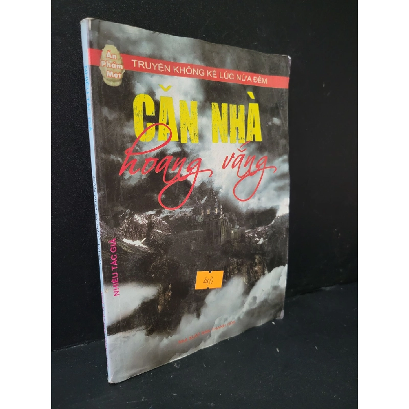 Căn nhà hoang vắng mới 70% bẩn bìa, mốc 2011 Nhiều tác giả HCM1604 VĂN HỌC Blogmeo 27525 464735