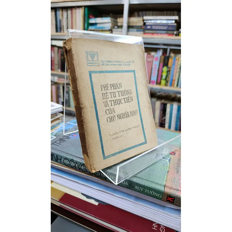 PHÊ PHÁN HỆ TƯ TƯỞNG VÀ THỰC TIỄN CỦA CHỦ NGHĨA MAO - LÊ MẠNH CHIẾN 739154