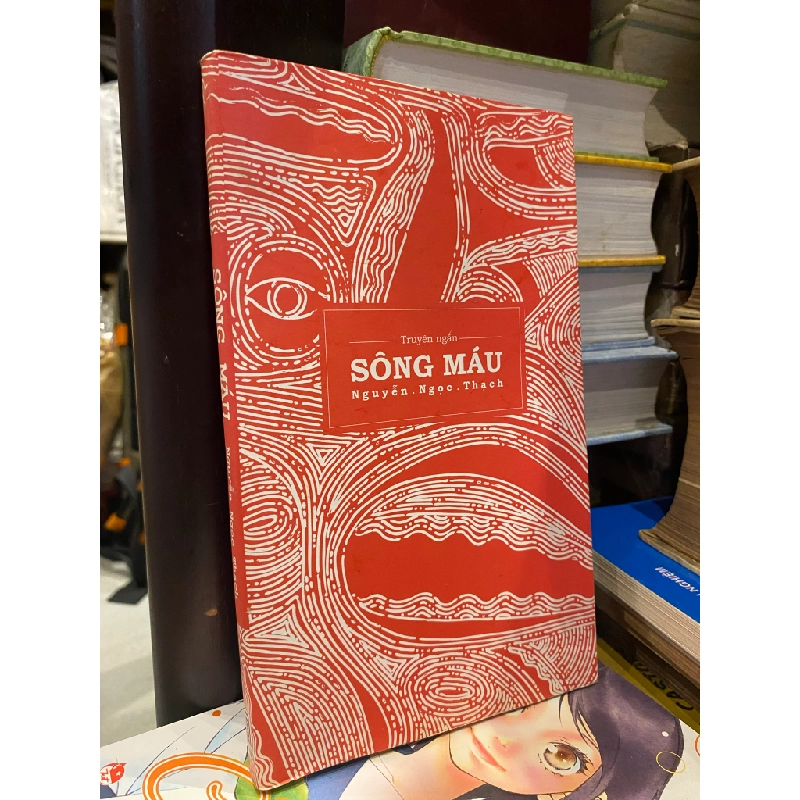 SÔNG MÁU - NGUYỄN NGỌC THẠCH 317745