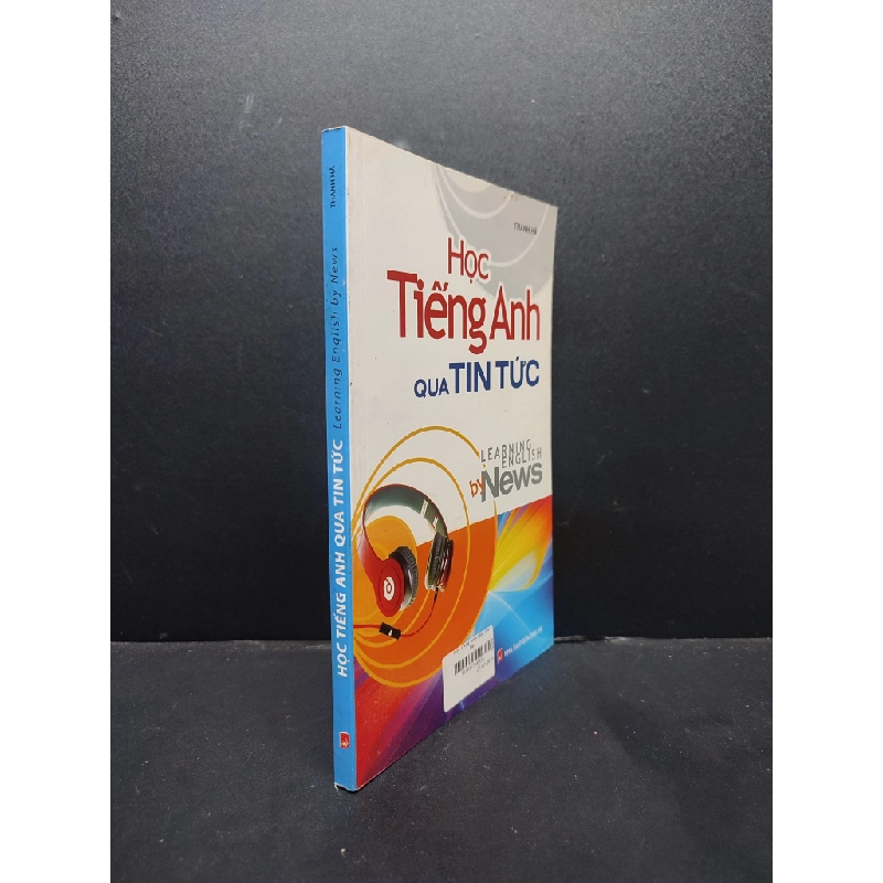 Học tiếng anh qua tin tức mới 90% ố nhẹ 2012 HCM1406 Thanh Hà SÁCH HỌC NGOẠI NGỮ 341479