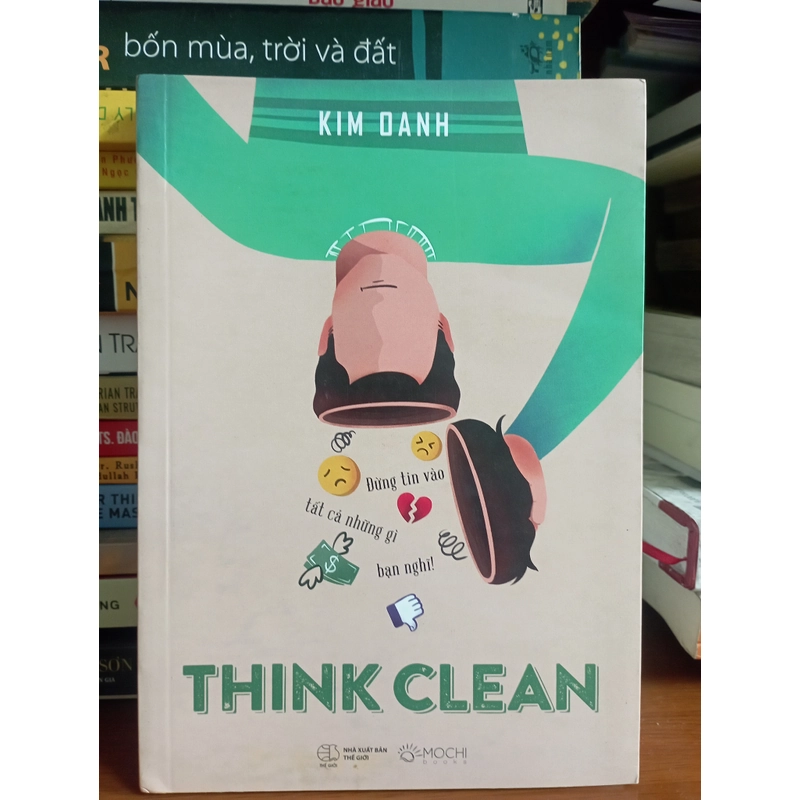 Think clean - Đừng tin vào tất cả những gì bạn nghĩ (Kim Oanh) 384868