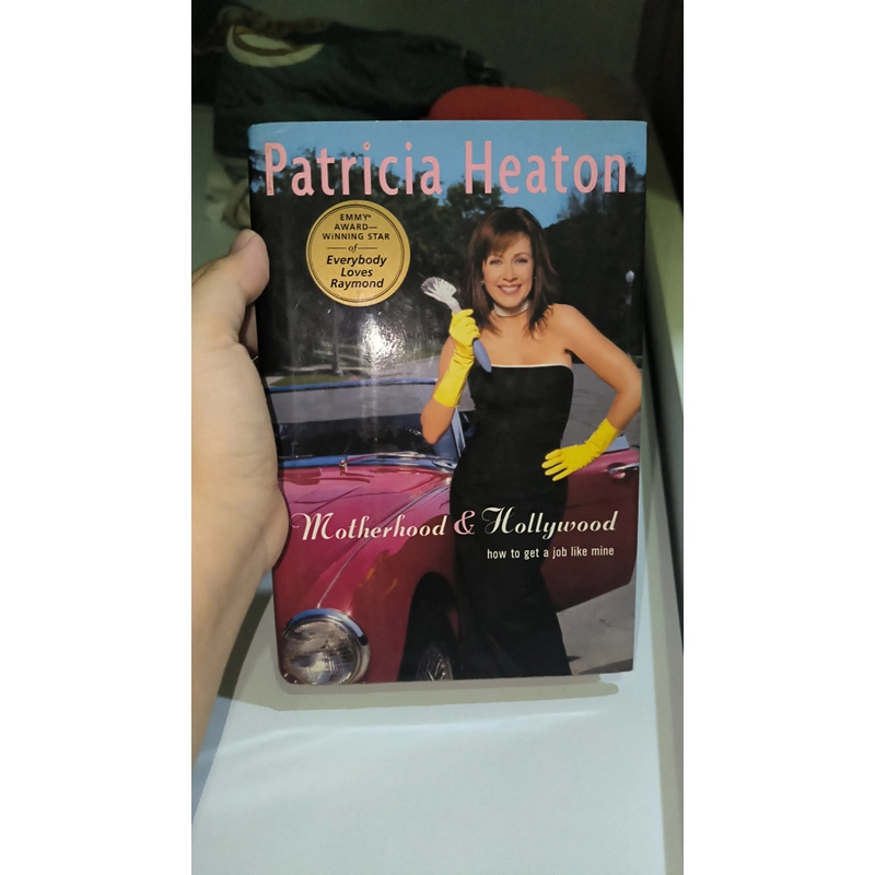Bìa cứng Motherhood and Hollywood ( how to get a job like mine) - Patricia Heaton  538211