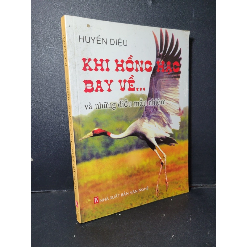 Khi hồng hạc bay về... và những điều mầu nhiệm mới 80% ố 2008 HCM1001 Huyền Diệu TÂM LINH - TÔN GIÁO - THIỀN 918975