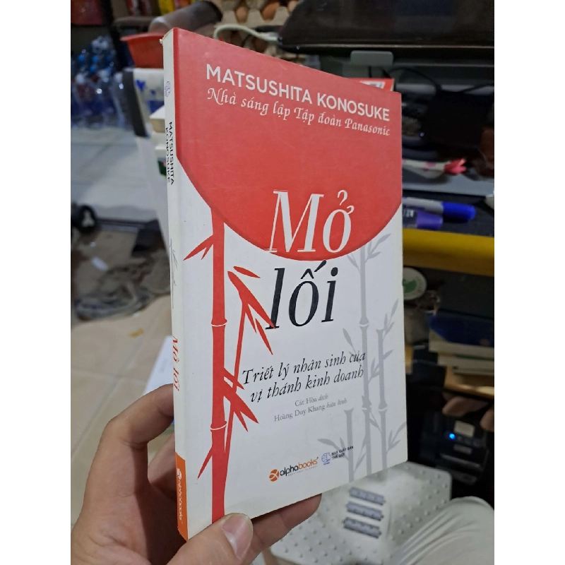 Mở Lối (Triết Lý Nhân Sinh Của Vị Thánh Kinh Doanh) - Matsushita Konosuke - 2017 mới 80% ố - KỸ NĂNG - HCM3012 749704
