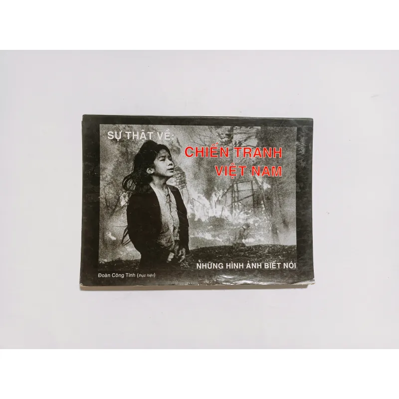 Album 17 Ảnh Sự Thật Về Chiến Tranh Việt Nam Những Hình Ảnh Biết Nói - Đoàn Công Tính 791117