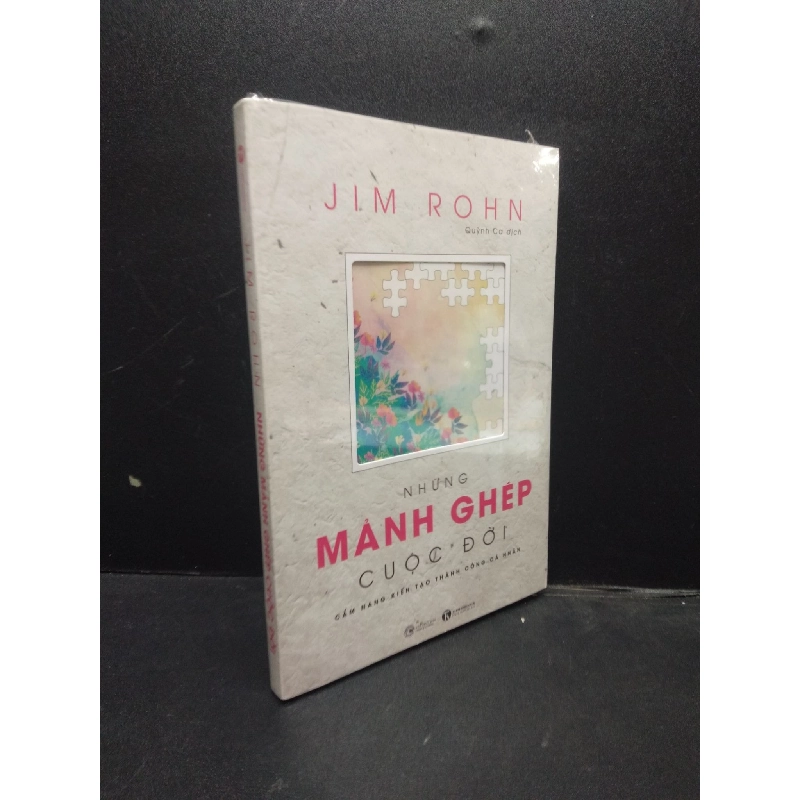 Những Mảnh Ghép Cuộc Đời Jim Rohn mới 100% HCM1303 Triết Lý 913679