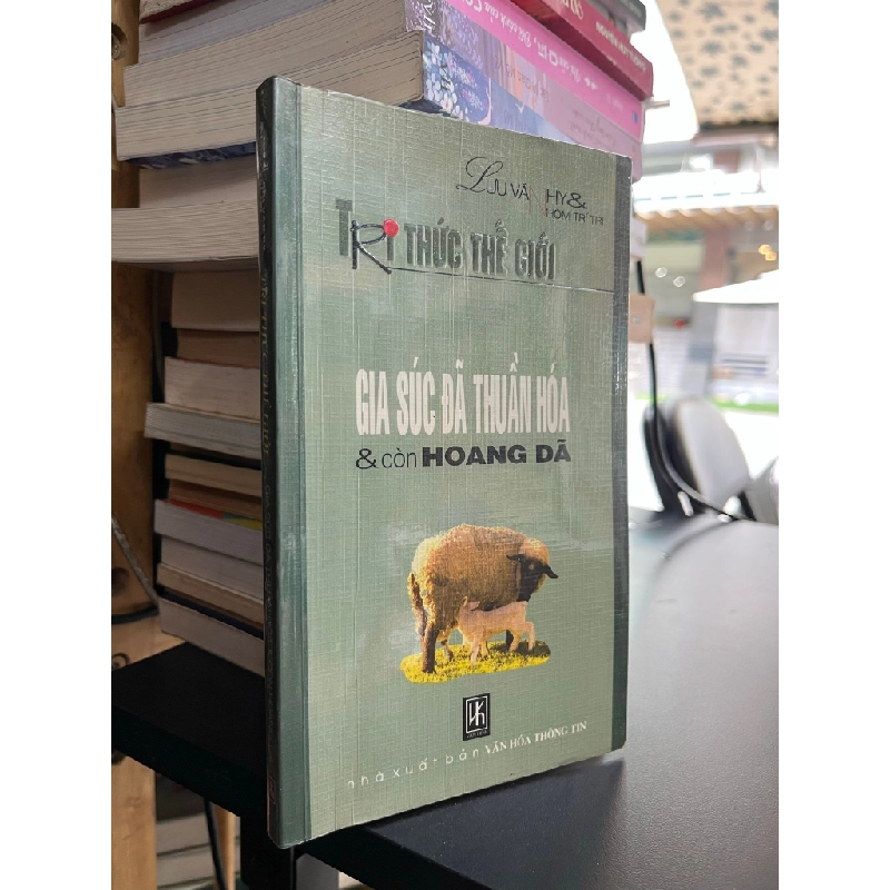 Gia súc đã thuần hoá và còn hoang dã - Lưu Văn Hy 503917