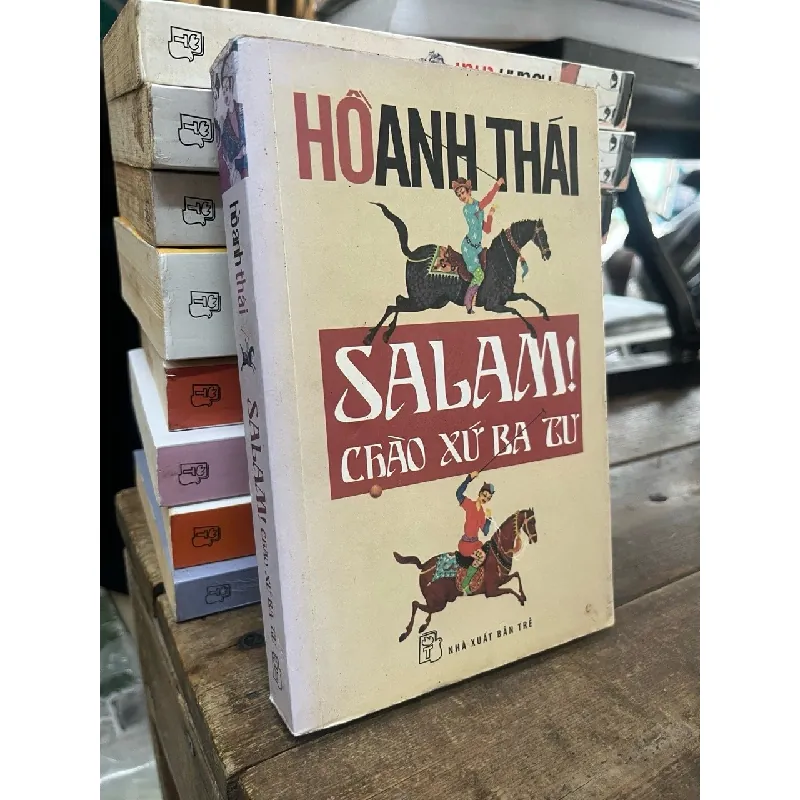SALAM!  Chào Xứ Ba Tư - Hồ Anh Thái 128146