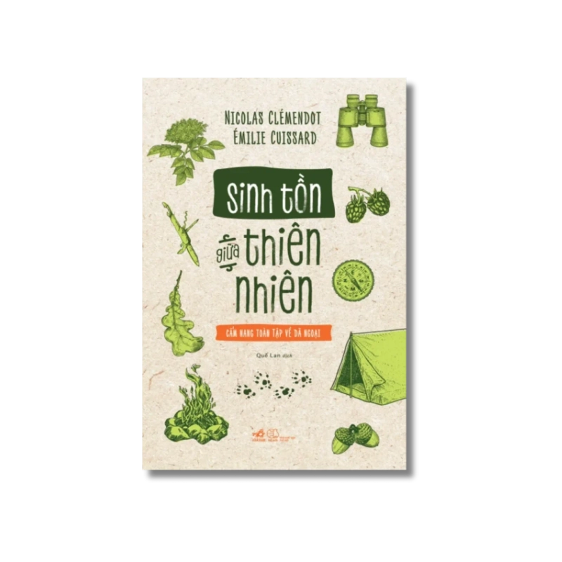 Sinh tồn giữa thiên nhiên - Cẩm nang toàn tập về dã ngoại 724548