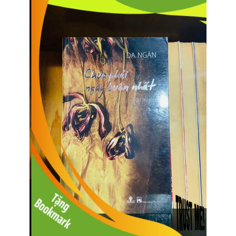 (TẶNG BOOKMARK) Chưa phải ngày buồn nhất - Dạ Ngân - VĂN HỌC - RBK1211 941383