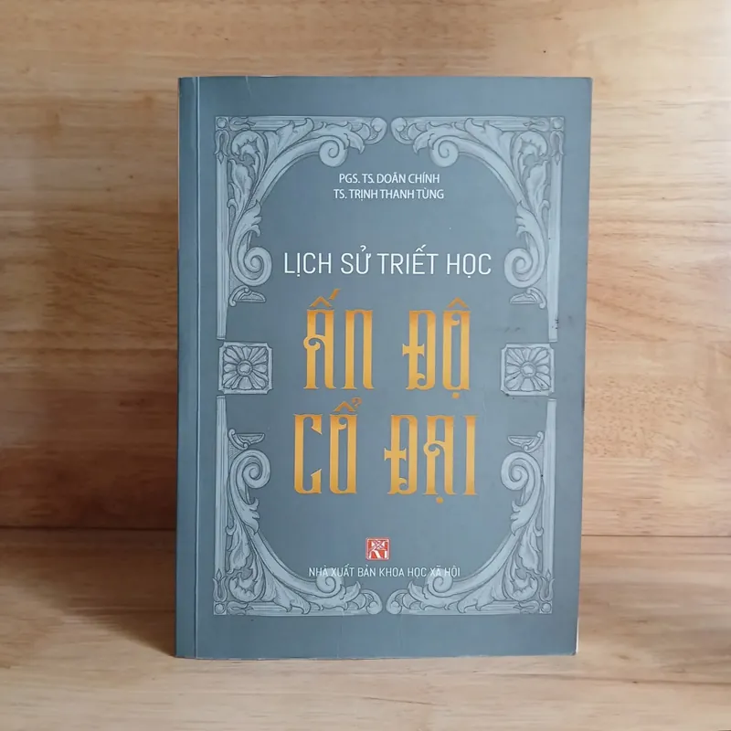 Lịch Sử Triết Học Ấn Độ Cổ Đại - PGS.TS Doãn Chính, TS. Trịnh Thanh Tùng 560960