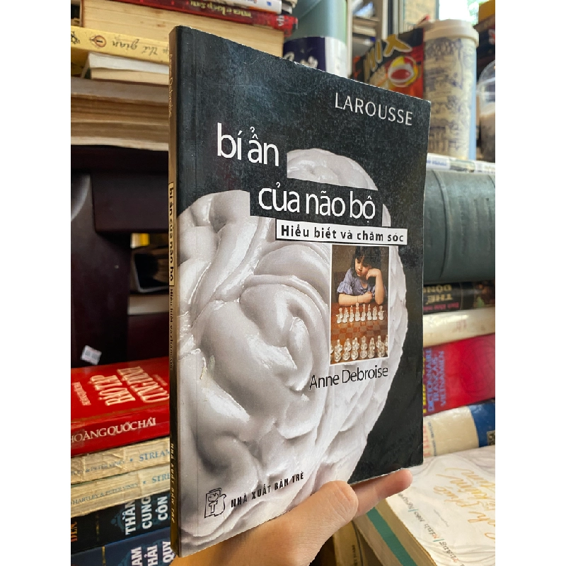 Larousse: Bí ẩn của não bộ - Anne Debroise 180194
