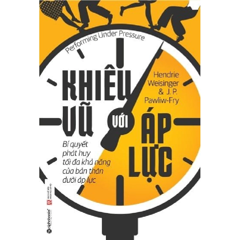 Khiêu Vũ Với Áp Lực - Hendrie Weisinger, J. P. Pawliw Fry ASB.PO Oreka Blogmeo 230225 395094